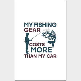 My fishing gear cost more than my car Funny Fishing Pun Posters and Art